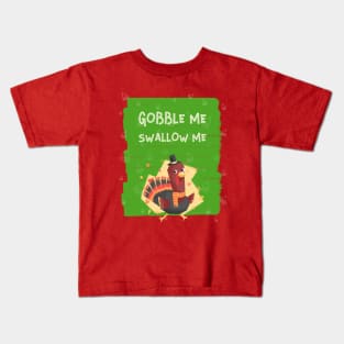 Gobble Me Swallow Me Kids T-Shirt